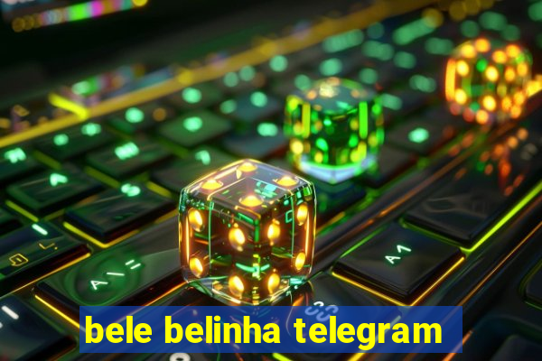 bele belinha telegram